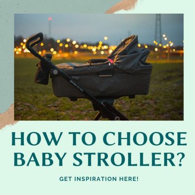 How to choose baby stroller